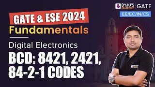 GATE 2024  Digital Electronics  BCD 84212421 8421 Codes  EEECINCS  BYJUS GATE [upl. by Gordie]