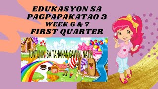 GRADE 3EDUKASYON SA PAGPAPAKATAO MODULE WEEK 6amp 7FIRST QUARTER TUNTUNIN SA TAHANAN GAWIN NATIN [upl. by Kile]