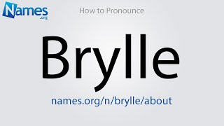 How to Pronounce Brylle [upl. by Auvil]