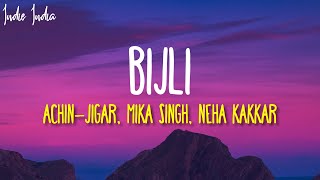 Bijli Lyrics  Govinda Naam Mera  Vicky Kaushal Kiara Advani SachinJigar Mika Singh Neha [upl. by Llyrpa]