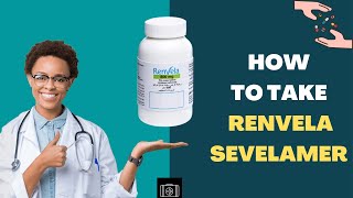 How to take Renvela Sevelamer [upl. by Ennaeus]