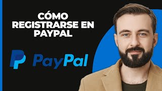 Registro en PayPal  Cómo crear una cuenta de PayPal 2024 [upl. by Ailgna]