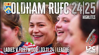 Oldham Ladies RUFC v Fleetwood Ladies RUFC  031124 [upl. by Ayarahs]