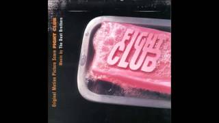 Fight Club Soundtrack  The Dust Brothers  Medula Oblongata [upl. by Samuel]