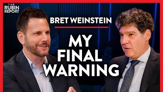 I Can’t Overstate How Dire This Is  Bret Weinstein [upl. by Kcirded]