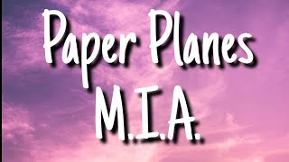 MIA  Paper Planes Lyrics [upl. by Yokum]