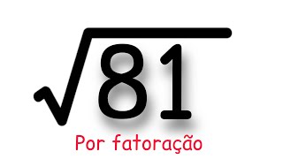 Raiz quadrada de 81 por fatoração [upl. by Yevoc296]