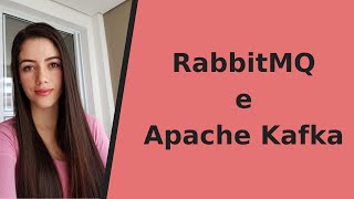 RabbitMQ e Apache Kafka [upl. by Nnadroj]