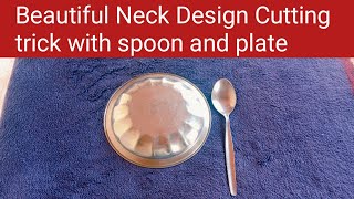 Trendy Winter Neck Design Cutting trick with spoon and plate [upl. by Nosnirb800]