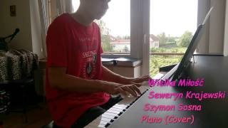 Wielka Miłość Seweryn Krajewski z filmu Uprowadzenie Agaty Piano Cover [upl. by Sethi]