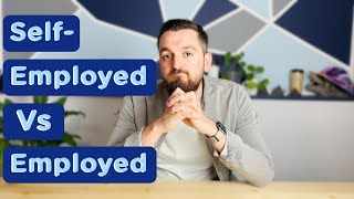 SelfEmployed Vs Employed [upl. by Venetia]