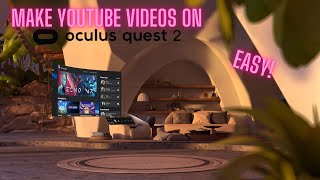 How to Make YouTube Videos with Oculus Quest 2 [upl. by Thetes121]