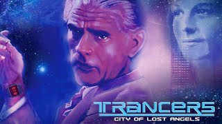 TRANCERS CITY OF LOST ANGELS 2013 [upl. by Trip643]