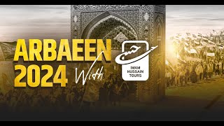 Arbaeen 2024 with Imam Hussain Tours [upl. by Magbie]