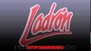 ESTOY ENAMORADOLADRON [upl. by Ludeman]