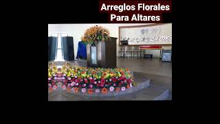 🌹🌼 Arreglos Florales Para Altares💐🌹 [upl. by Sateia701]