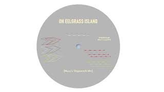 On Eelgrass Island Muzzs Shipwreck Mix [upl. by Irrak]