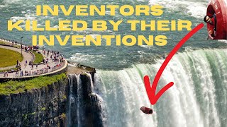 YOU HAVE TO WATCH THIS 25 Inventors Who Met Their End Because of Their Own Creations [upl. by Ainez]