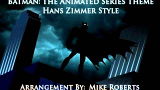 Batman The Animated Series HANS ZIMMER STYLE [upl. by Newman]