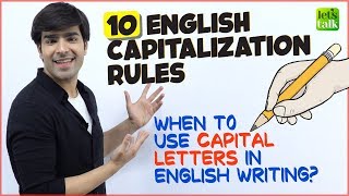 10 Rules Of Capitalisation  When To Use Capital Letters In English Writing  English Grammar Lesson [upl. by Hollington]