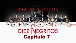 DIEZ NEGRITOS  CAPÍTULO 7  AUDIOLIBROS [upl. by Conner120]