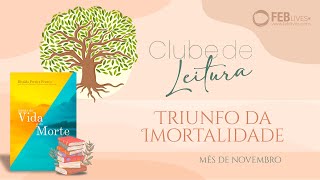 141 Triunfo da Imortalidade  Clube de Leitura [upl. by Airdnaid186]