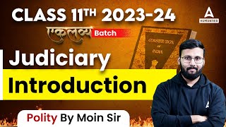 Judiciary Class 11 Introduction  Class 11 Political Science  By Moin Sir [upl. by Crin]