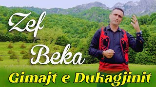 Zef Beka  Gimajt e Dukagjinit  FenixProduction Official Video [upl. by Malek]