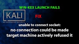 KALI FIX WinKex no connection could be made because the target machine actively refused it [upl. by Aihsinyt]