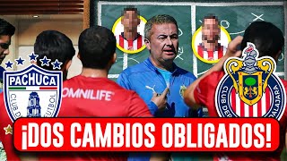 PACHUCA VS CHIVAS ¡2 CAMBIOS OBLIGADOS ¡PRIMERA ALINEACIÓN TITULAR DE ORTEGA [upl. by Editha]