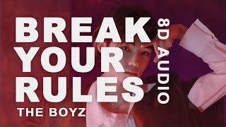 8D AUDIO BREAK YOUR RULES  THE BOYZ [upl. by Yecam]