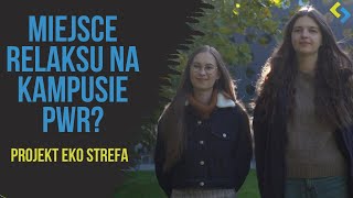 Miejsce relaksu na kampusie Pwr  Projekt EKO STREFA [upl. by Adnahsed]