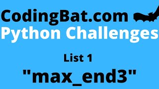 CodingBat maxend3 answer  Python List 1 [upl. by Neilson84]