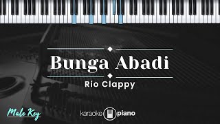 Bunga Abadi  Rio Clappy KARAOKE PIANO  MALE KEY [upl. by Michal]