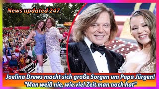 Joelina Drews macht sich große Sorgen um Papa Jürgen Man weiß nie wie viel Zeit man noch hat [upl. by Neddie775]