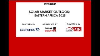 Webinar Solar Market Outlook Eastern Africa 2023 [upl. by Nyra]