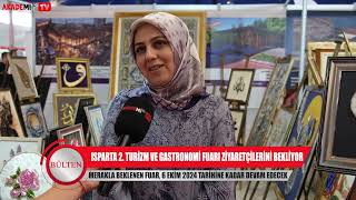 Bülten  2 Isparta Turizm ve Gastronomi Fuarı Ziyaretçilerden Tam Not Aldı [upl. by Alios]