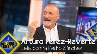 Arturo Pérez Reverte letal con Pedro Sánchez  El Hormiguero [upl. by Brieta]