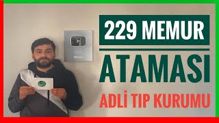 ADALET BAKANLIĞI YENİ ATAMA  229 ATAMA MÜJDESİ  ADLİ TIP KURUMU KPSS 70 PUANLA MEMUR ALIMI [upl. by Wilkison]