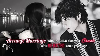 Taehyung FF Arrange marriage with your crush who rejected you 3 years ago btsff oneshot ff [upl. by Secrest112]