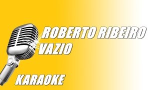 Roberto Ribeiro  Vazio Karaoke [upl. by Kellsie]