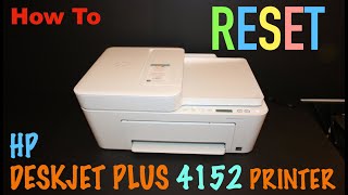 How to RESET your HP DeskJet Plus 4152 AllInOne Printer [upl. by Gyatt]