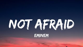 Eminem  Not Afraid Lyrics [upl. by Nytsua]