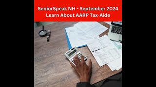 AARP NH  Senior Speak Sept 2024  AARP TaxAide Assistance [upl. by Ahsilam]