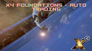 X4 Foundations  Auto Trading [upl. by Osborn]