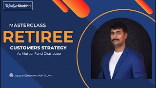 MasterClass for Retiree as customers for Mutual Fund Distributors mutualfunddistributor [upl. by Raf]