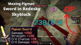 Maxing the Pigman Sword in Redesky Skyblock [upl. by Aiki]