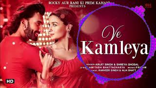 Ve Kamleya Arijit Singh Mind Fresh Song  Rocky Aur Rani Kii Prem Kahaani  Ranveer  Alia Bhat [upl. by Teyugn]