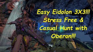 Warframe  Casual amp Stress Free Oberon Eidolon Hunt [upl. by Palua749]