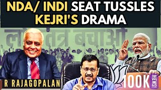 R Rajagopalan • Katchatheevu by yearend • NDA INDI seat tussles • Kejris drama [upl. by Atirabrab]